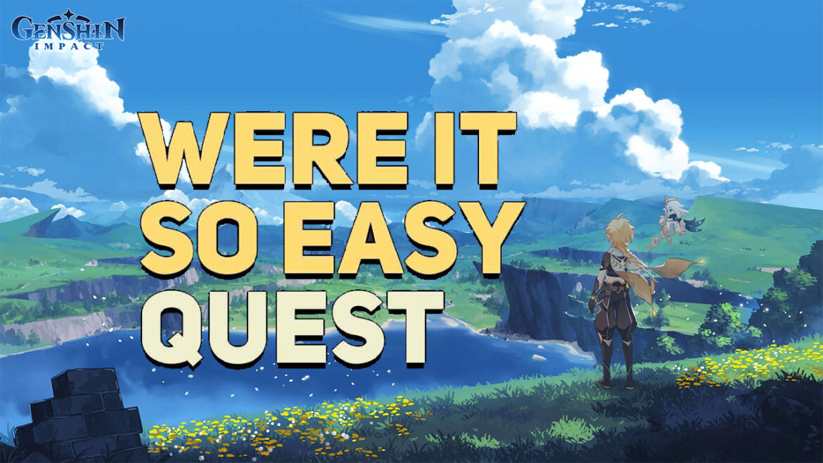 Genshin Impact: How To Complete Were It So Easy Quest?