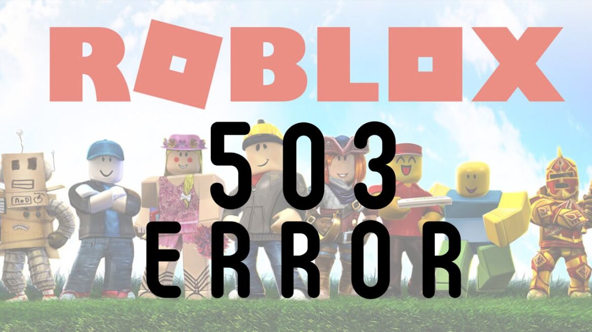 Roblox: How To Fix Error Code 503 ‘Error Starting Experience’?